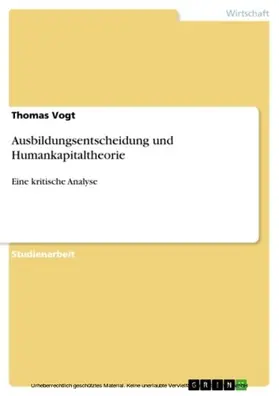 Vogt |  Ausbildungsentscheidung und Humankapitaltheorie | eBook | Sack Fachmedien