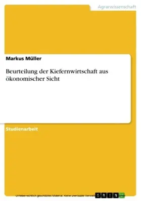 Müller |  Beurteilung der Kiefernwirtschaft aus ökonomischer Sicht | eBook | Sack Fachmedien