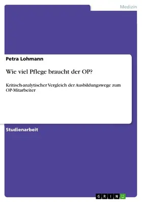 Lohmann |  Wie viel Pflege braucht der OP? | eBook | Sack Fachmedien