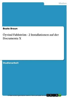 Braun |  Öyvind Fahlström - 2 Installationen auf der Documenta X | eBook | Sack Fachmedien