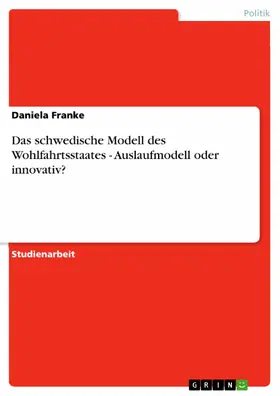 Franke |  Das schwedische Modell des Wohlfahrtsstaates - Auslaufmodell oder innovativ? | eBook | Sack Fachmedien