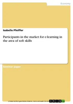 Pfeiffer |  Participants in the market for e-learning in the area of soft skills | eBook | Sack Fachmedien