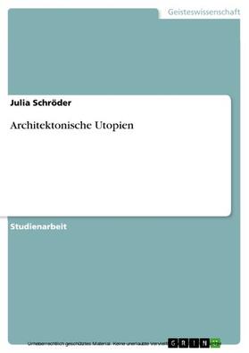 Schröder |  Architektonische Utopien | eBook | Sack Fachmedien