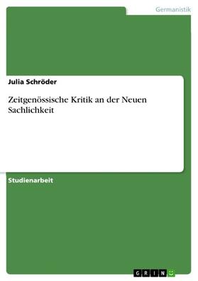 Schröder |  Zeitgenössische Kritik an der Neuen Sachlichkeit | eBook | Sack Fachmedien