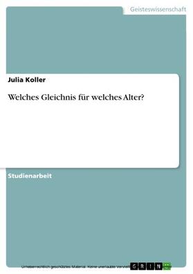 Koller |  Welches Gleichnis für welches Alter? | eBook | Sack Fachmedien