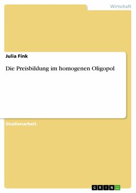 Fink |  Die Preisbildung im homogenen Oligopol | eBook | Sack Fachmedien