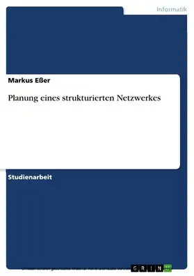 Eßer |  Planung eines strukturierten Netzwerkes | eBook | Sack Fachmedien