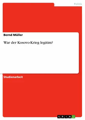 Müller |  War der Kosovo-Krieg legitim? | eBook | Sack Fachmedien