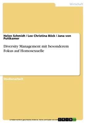 Schmidt / Böck / von Puttkamer | Diversity Management mit besonderem Fokus auf Homosexuelle | E-Book | sack.de