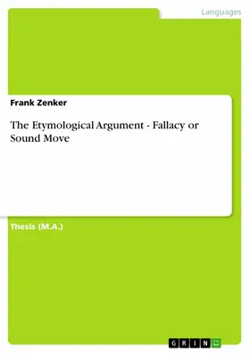 Zenker |  The Etymological Argument - Fallacy or Sound Move | eBook | Sack Fachmedien