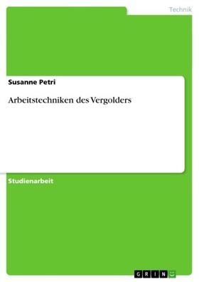 Petri |  Arbeitstechniken des Vergolders | eBook | Sack Fachmedien