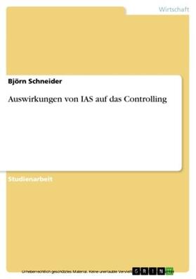 Schneider |  Auswirkungen von IAS auf das Controlling | eBook | Sack Fachmedien