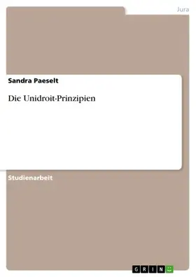 Paeselt |  Die Unidroit-Prinzipien | eBook | Sack Fachmedien