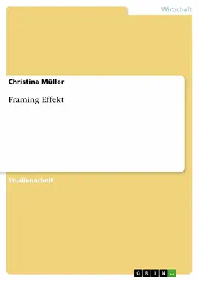 Müller |  Framing Effekt | eBook | Sack Fachmedien