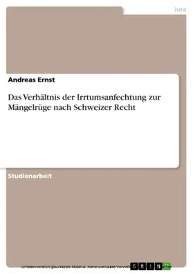 Ernst |  Das Verhältnis der Irrtumsanfechtung zur Mängelrüge nach Schweizer Recht | eBook | Sack Fachmedien