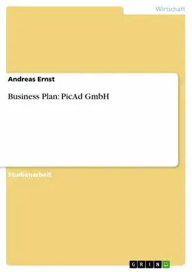 Ernst |  Business Plan: PicAd GmbH | eBook | Sack Fachmedien