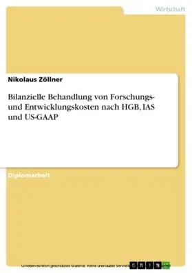 Zöllner |  Bilanzielle Behandlung von Forschungs- und Entwicklungskosten nach HGB, IAS und US-GAAP | eBook | Sack Fachmedien