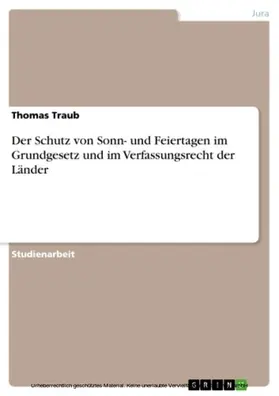 Traub |  Der Schutz von Sonn- und Feiertagen im Grundgesetz und im Verfassungsrecht der Länder | eBook | Sack Fachmedien