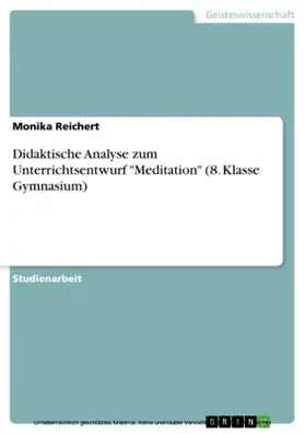 Reichert |  Didaktische Analyse zum Unterrichtsentwurf "Meditation" (8. Klasse Gymnasium) | eBook | Sack Fachmedien