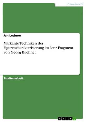 Lechner |  Markante Techniken der Figurencharakterisierung im Lenz-Fragment von Georg Büchner | eBook | Sack Fachmedien
