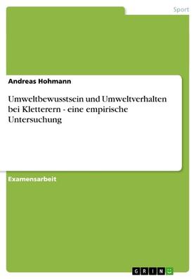Hohmann |  Umweltbewusstsein und Umweltverhalten bei Kletterern - eine empirische Untersuchung | eBook | Sack Fachmedien