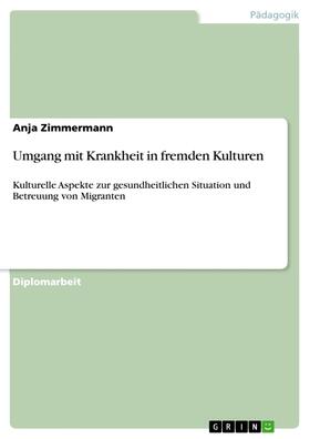 Zimmermann |  Umgang mit Krankheit in fremden Kulturen | eBook | Sack Fachmedien