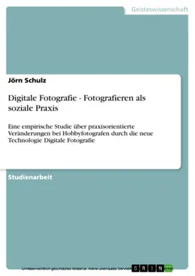 Schulz |  Digitale Fotografie - Fotografieren als soziale Praxis | eBook | Sack Fachmedien