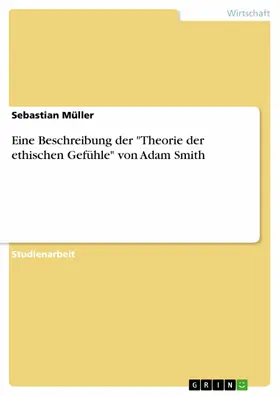 Müller | Eine Beschreibung der "Theorie der ethischen Gefühle" von Adam Smith | E-Book | sack.de