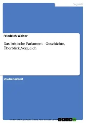 Walter |  Das britische Parlament - Geschichte, Überblick, Vergleich | eBook | Sack Fachmedien