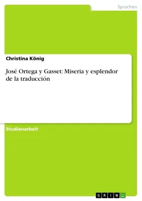 König |  José Ortega y Gasset: Miseria y esplendor de la traducción | eBook | Sack Fachmedien