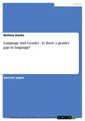 Hanke |  Language and Gender - Is there a gender gap in language? | eBook | Sack Fachmedien