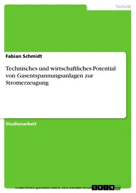 Schmidt | Technisches und wirtschaftliches Potential von Gasentspannungsanlagen zur Stromerzeugung | E-Book | sack.de