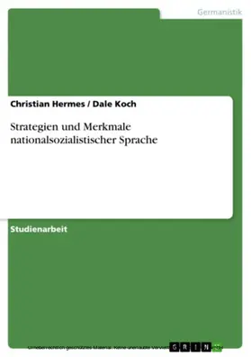 Hermes / Koch |  Strategien und Merkmale nationalsozialistischer Sprache | eBook | Sack Fachmedien