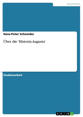 Schneider |  Über die 'Historia Augusta' | eBook | Sack Fachmedien