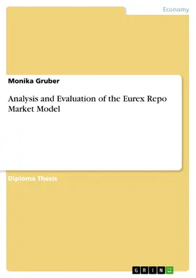 Gruber |  Analysis and Evaluation of the Eurex Repo Market Model | eBook | Sack Fachmedien