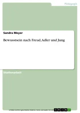 Meyer |  Bewusstsein nach Freud, Adler und Jung | eBook | Sack Fachmedien