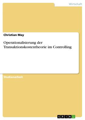 May |  Operationalisierung der Transaktionskostentheorie im Controlling | eBook | Sack Fachmedien