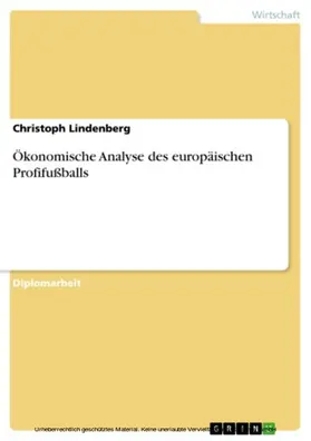 Lindenberg |  Ökonomische Analyse des europäischen Profifußballs | eBook | Sack Fachmedien