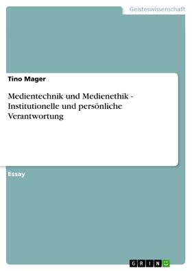 Mager |  Medientechnik und Medienethik - Institutionelle und persönliche Verantwortung | eBook | Sack Fachmedien