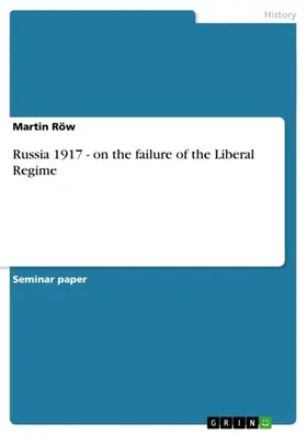 Röw |  Russia 1917 - on the failure of the Liberal Regime | eBook | Sack Fachmedien