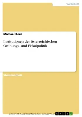 Kern |  Institutionen der österreichischen Ordnungs- und Fiskalpolitik | eBook | Sack Fachmedien