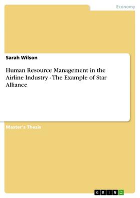 Wilson |  Human Resource Management in the Airline Industry - The Example of Star Alliance | eBook | Sack Fachmedien