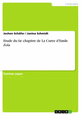 Schäfer / Schmidt |  Etude du 6e chapitre de La Curee d'Emile Zola | eBook | Sack Fachmedien