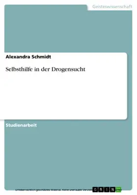 Schmidt |  Selbsthilfe in der Drogensucht | eBook | Sack Fachmedien