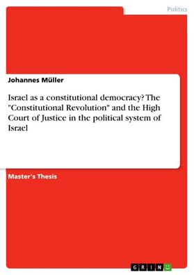 Müller |  Israel as a constitutional democracy? The "Constitutional Revolution" and the High Court of Justice in the political system of Israel | eBook | Sack Fachmedien