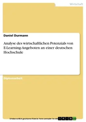 Durmann |  Analyse des wirtschaftlichen Potenzials von E-Learning-Angeboten an einer deutschen Hochschule | eBook | Sack Fachmedien