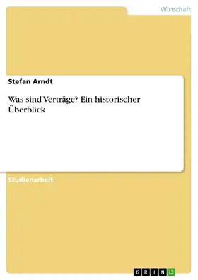 Arndt |  Was sind Verträge? Ein historischer Überblick | eBook | Sack Fachmedien