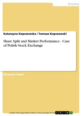 Kopczewska / Kopczewski |  Share Split and Market Performance - Case of Polish Stock Exchange | eBook | Sack Fachmedien