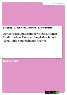 Fößel / Wolf / Jahreiß |  Der Entwicklungsstand der südasiatischen Länder Indien, Pakistan, Bangladesch und Nepal. Eine vergleichende Analyse | eBook | Sack Fachmedien