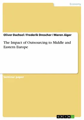 Dachsel / Drescher / Jäger | The Impact of Outsourcing to Middle and Eastern Europe | E-Book | sack.de